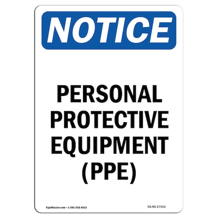 Signmission OSHA Sign, Personal Protective Equipment PPE, 14in X 10in Rigid Plastic, 10" W, 14" H, Portrait OS-NS-P-1014-V-17192